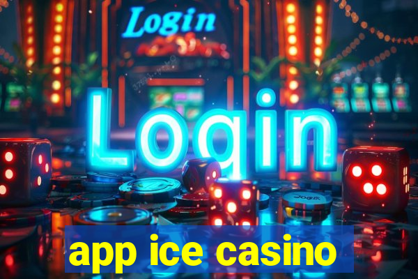 app ice casino