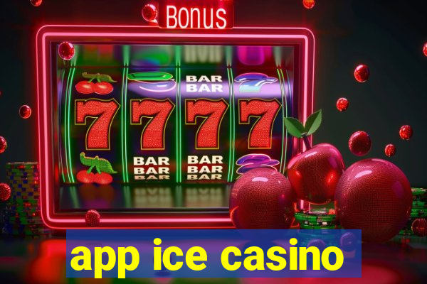 app ice casino