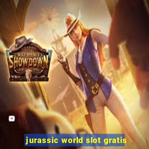 jurassic world slot gratis