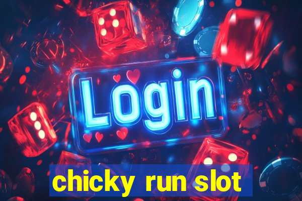 chicky run slot