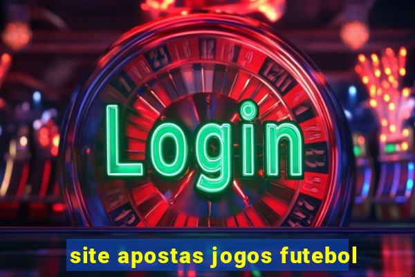 site apostas jogos futebol