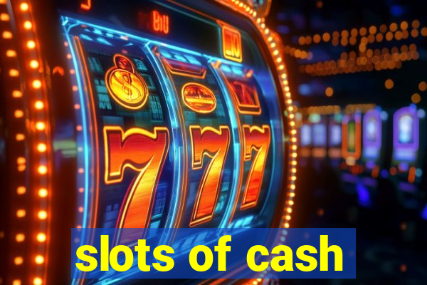 slots of cash