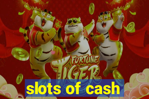 slots of cash