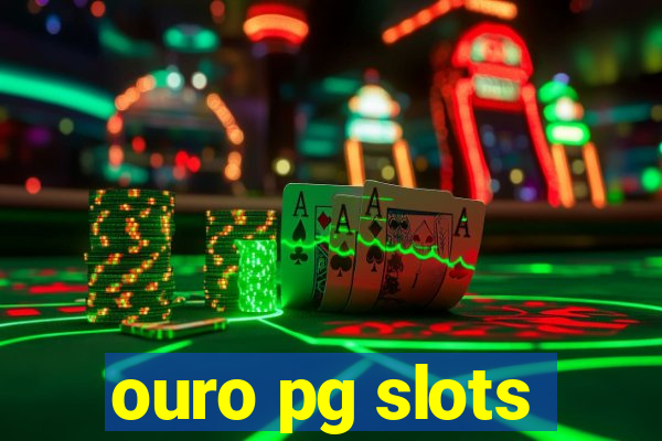 ouro pg slots