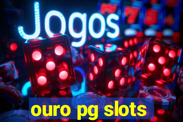 ouro pg slots