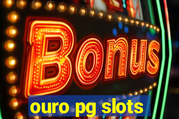 ouro pg slots