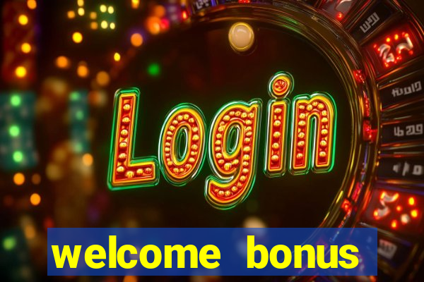 welcome bonus casino no deposit