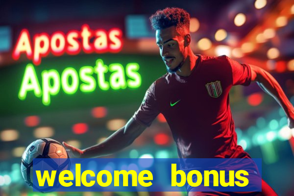 welcome bonus casino no deposit