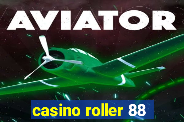 casino roller 88