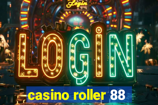 casino roller 88