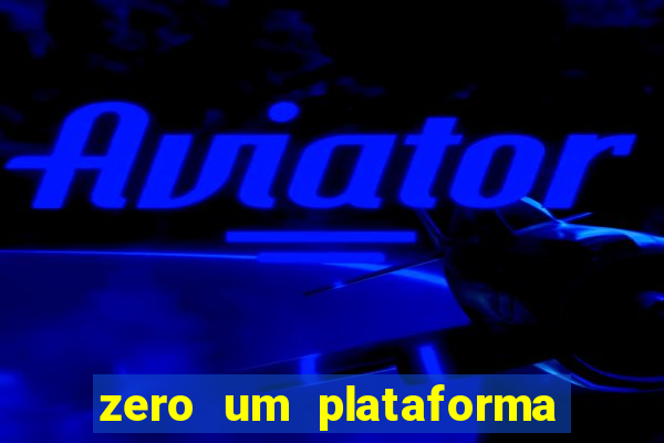 zero um plataforma de jogos