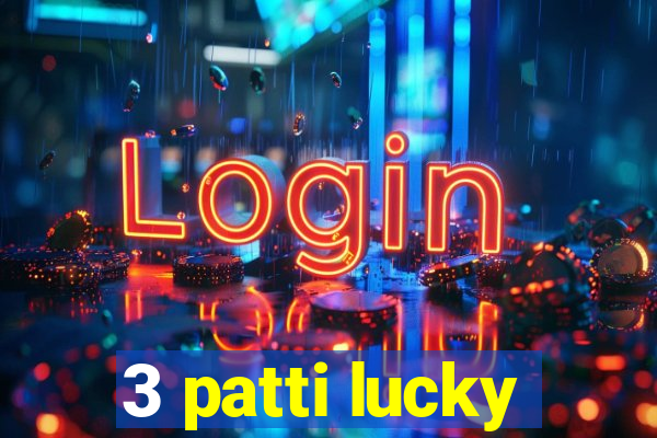 3 patti lucky