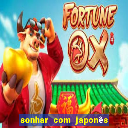 sonhar com japonês no jogo do bicho