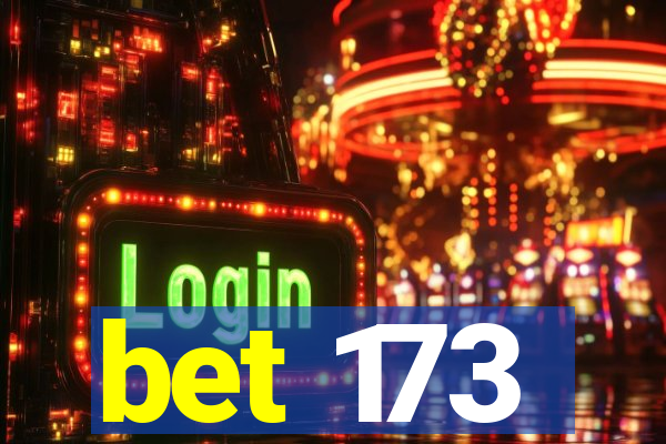 bet 173