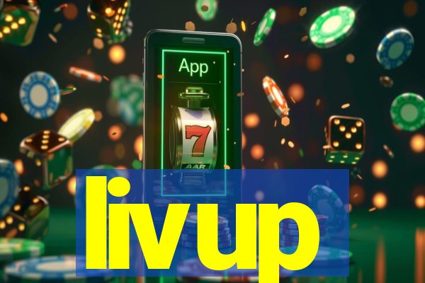 livup