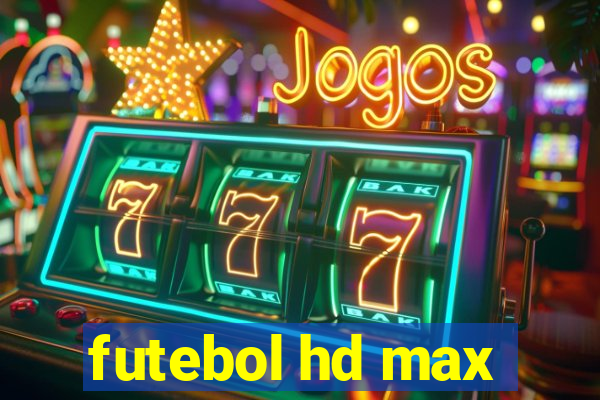 futebol hd max