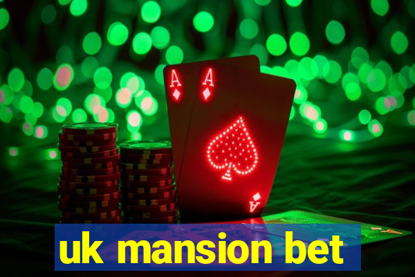 uk mansion bet