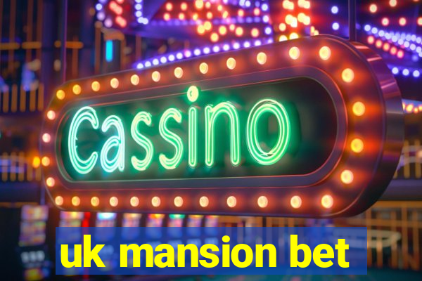 uk mansion bet