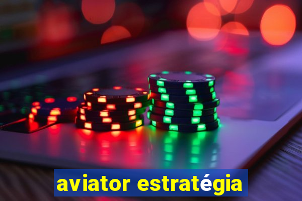 aviator estratégia