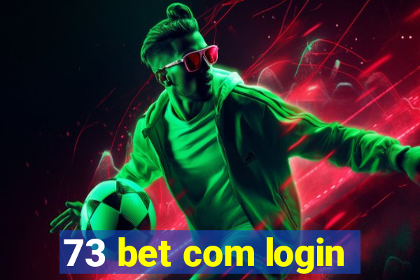 73 bet com login