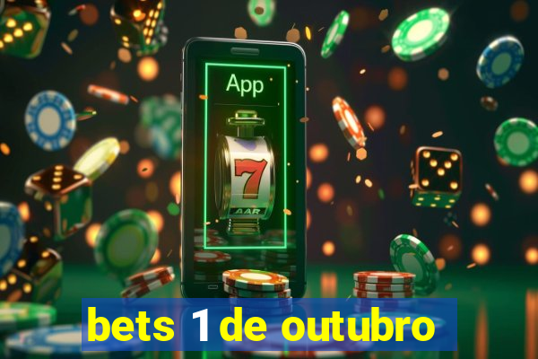 bets 1 de outubro