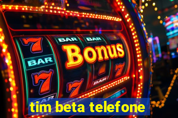 tim beta telefone