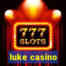 luke casino