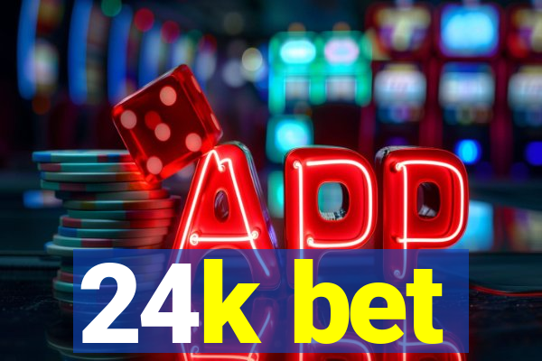 24k bet