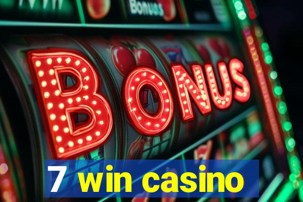 7 win casino