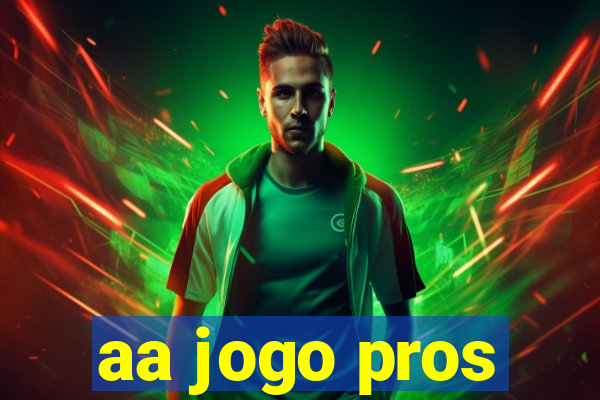 aa jogo pros