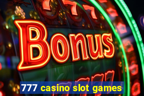 777 casino slot games