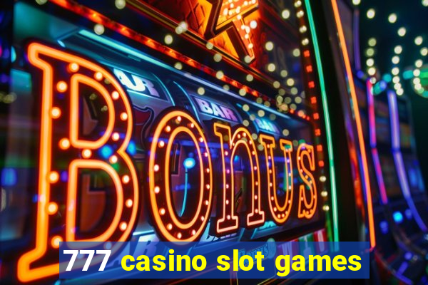 777 casino slot games