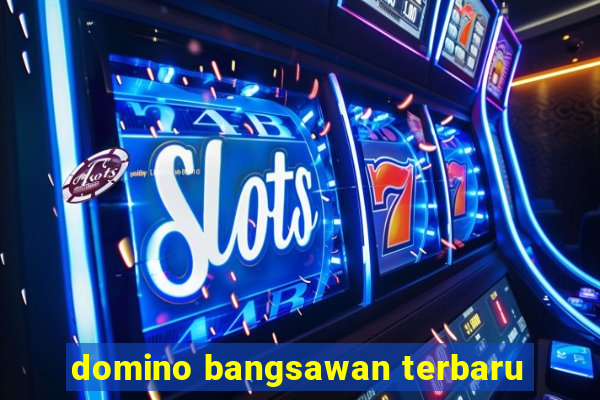 domino bangsawan terbaru