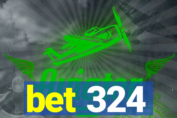 bet 324