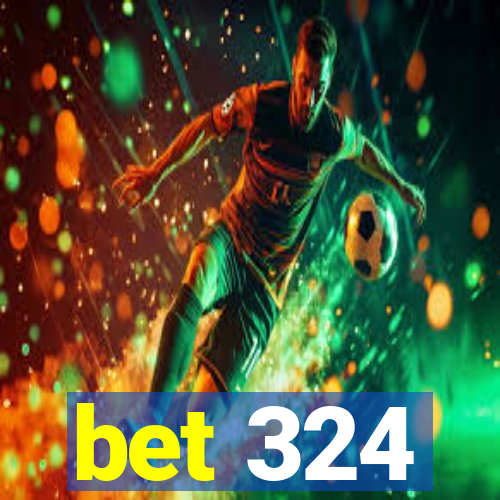 bet 324