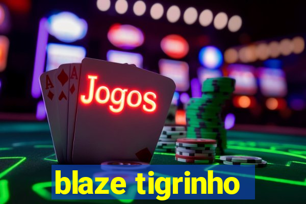 blaze tigrinho