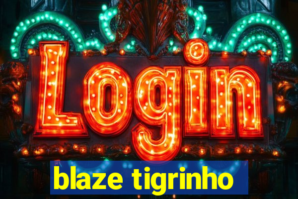 blaze tigrinho