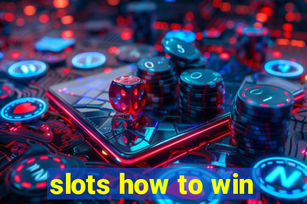 slots how to win