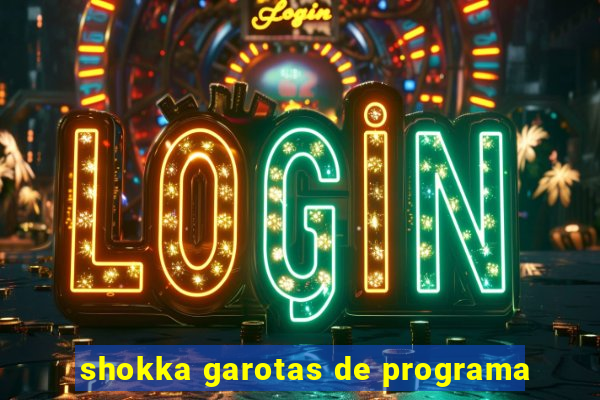 shokka garotas de programa