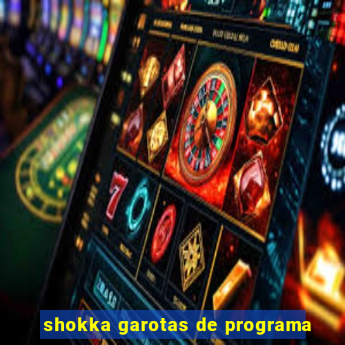 shokka garotas de programa