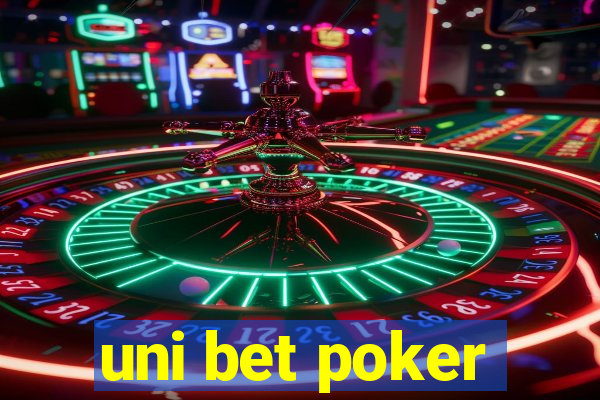 uni bet poker