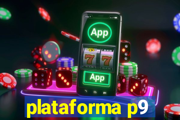 plataforma p9