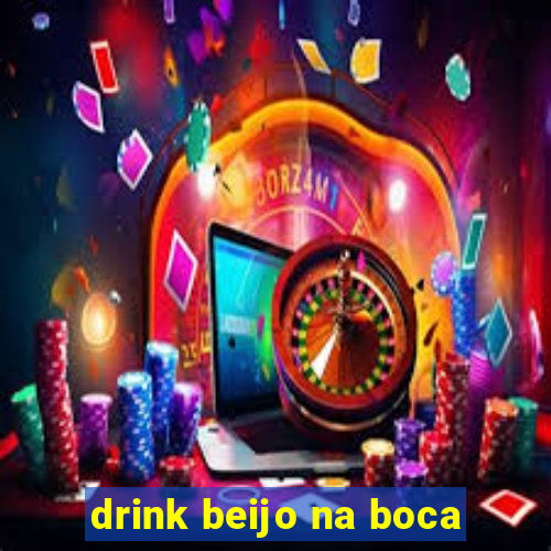 drink beijo na boca