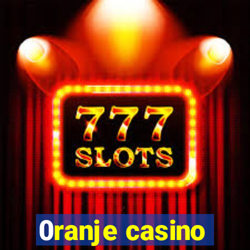 0ranje casino