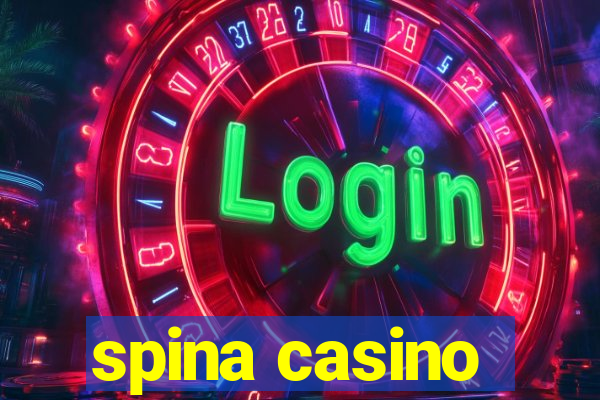 spina casino