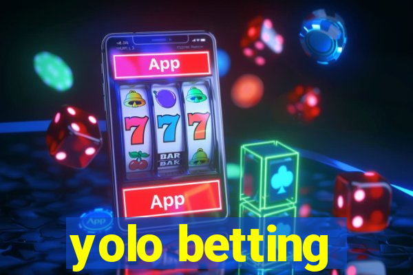 yolo betting