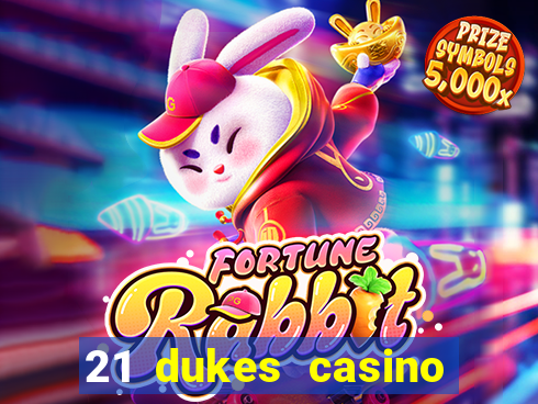 21 dukes casino 100 free spins