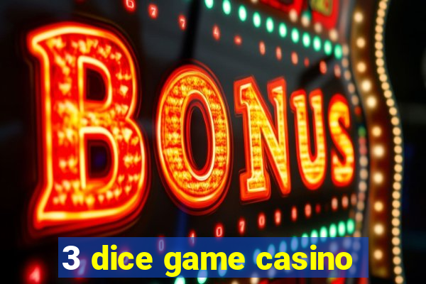 3 dice game casino