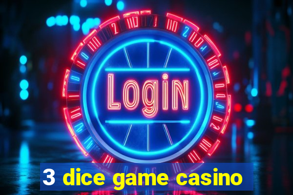 3 dice game casino