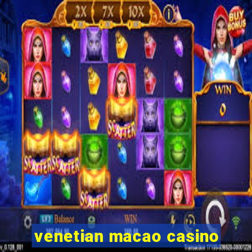 venetian macao casino